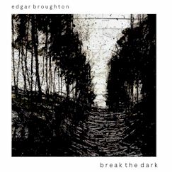 Edgar Broughton/Break the Dark ....import CD $24.99