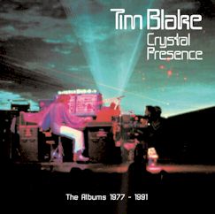 Tim Blake/Crystal Presence: Albums 1977-1991 ....import 3 CD Set $33.99