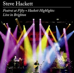 Steve Hackett/Foxtrot at Fifty + Hackett Highlights: Live in Brighton ....2 CD + Blu-Ray Set $19.99
