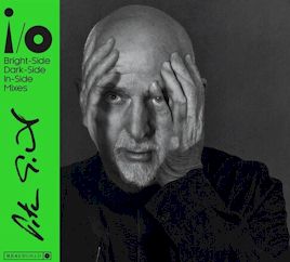 Peter Gabriel/i/ o [Bright-Side, Dark-Side & In-Side Mixes] ....2 CD + Dolby Atmos Blu-Ray Set $27.99
