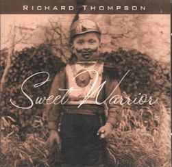 Richard Thompson/Sweet Warrior ....import CD $18.99