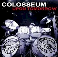 Colosseum/Upon Tomorrow ....import 2 CD Set $26.99